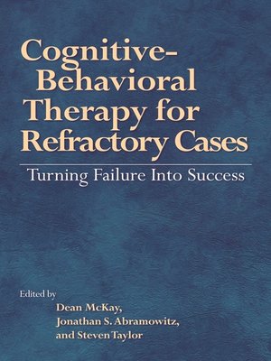 cover image of Cognitive-Behavioral Therapy for Refractory Cases